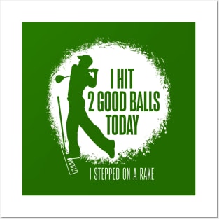 I Hit 2 Good Balls Today - funny golf Posters and Art